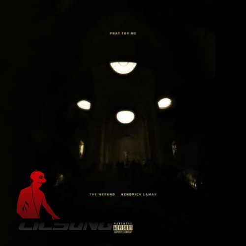 The Weeknd & Kendrick Lamar - Pray For Me
